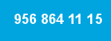 956 864 11 15
